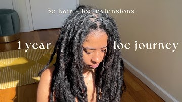 1st Year Loc Journey / 3c hair / loc extensions with human hair