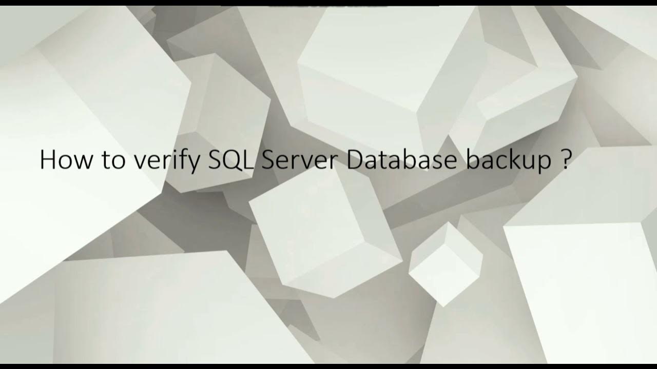 How to verify SQL Server Database backup ? - YouTube