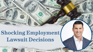 Details Shocking Employment Lawsuit Decisions - Save Millions with Guardian HR News