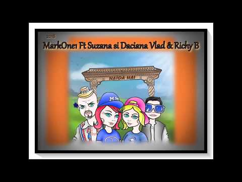 MarkOne1 - HAIDA HAI ft Suzana si Daciana Vlad & Richy B | Vorbeste lumea, ProTV