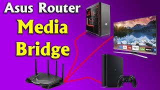 Avoid stream lag & game lag with ASUS router Media Bridge mode screenshot 2