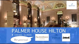 Palmer House Hilton by Hilton at Chicago, Illinois | Bryant Travel Guide
