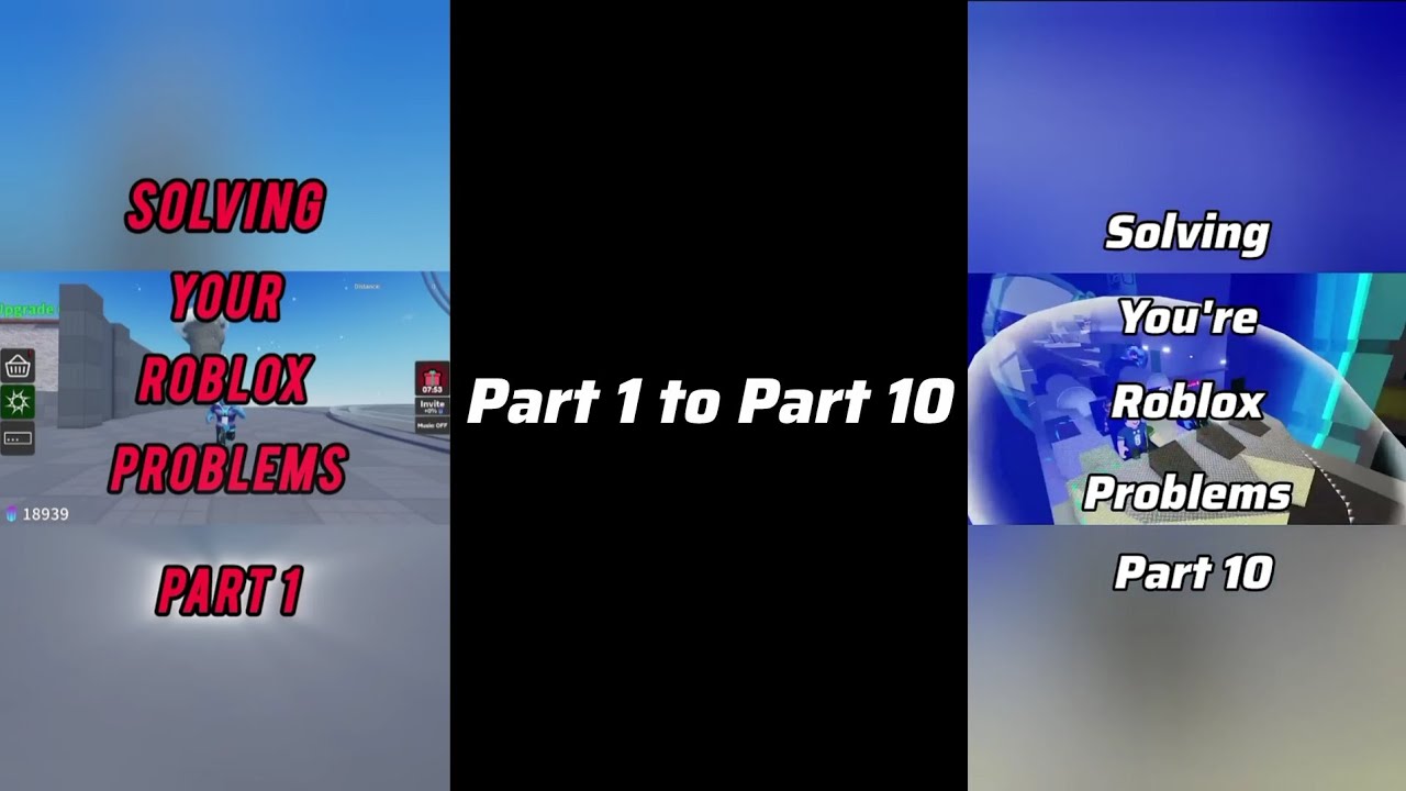 Solving all of your Roblox Problems. (Part 1 to 10) - YouTube