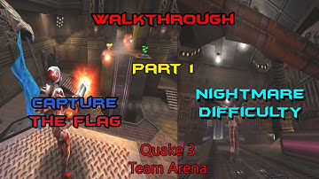 Quake 3 Team Arena (Walkthrough, Nightmare difficulty) [CTF] - Part 1