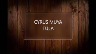 Cyrus Muya _TULA | Audio