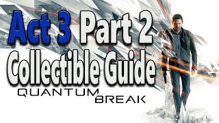 Quantum Break Collectibles Guide Act 3 Part 2 Monarch Gala