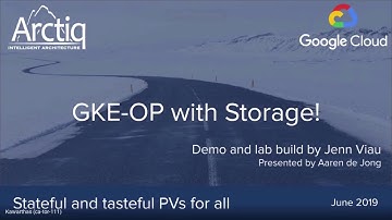 GKE-OP with Storage! - demo - Jenn Viau and Aaren DeJong