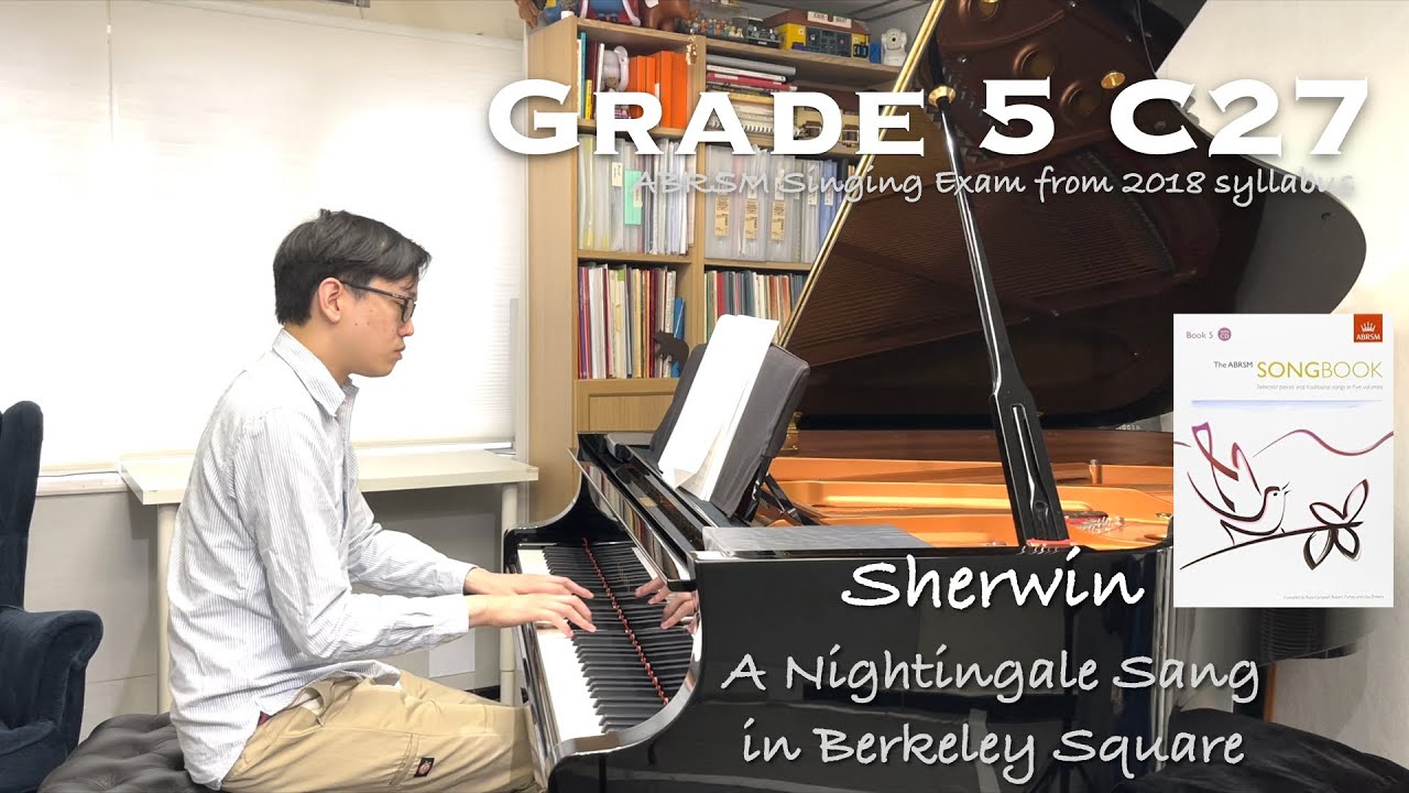 Grade 5 C27 | Sherwin - A Nightingale Sang in Berkeley Square | ABRSM Singing Exam | Stephen Fung 🎹