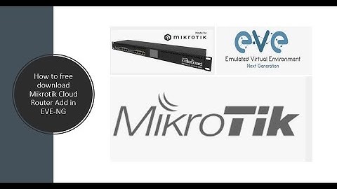 How to download and install Mikrotik image for EVE-NG