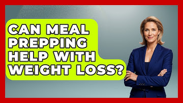 Can Meal Prepping Help With Weight Loss? - Running Beyond Limits