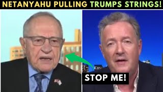 Piers Morgan and Alan Dershowitz CLASH on Live TV over Netanyahu and Trump Remark!