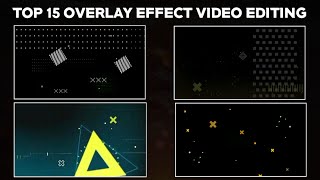 Top 15 Overlay Effect Black Screen || Bagi Mentahan Efek Populer Editing Video di Kinemaster