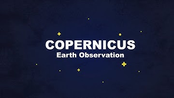 The EU Space Programme Explained - Copernicus Earth Observation