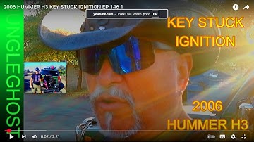2006 HUMMER H3 KEY STUCK IGNITION EP 146 1
