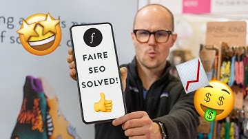 How to SEO Optimise your Faire Listings - ALL you will ever need!!!