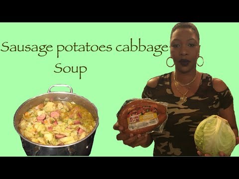 How to make sausage,potato,cabbage soup