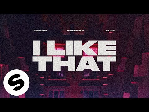 Fahjah, Amber Na & DJ Mie - I Like That (Official Audio)