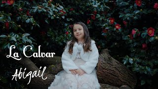 Video thumbnail of "Abigail Bejerea - La Calvar |Official Music Video|"