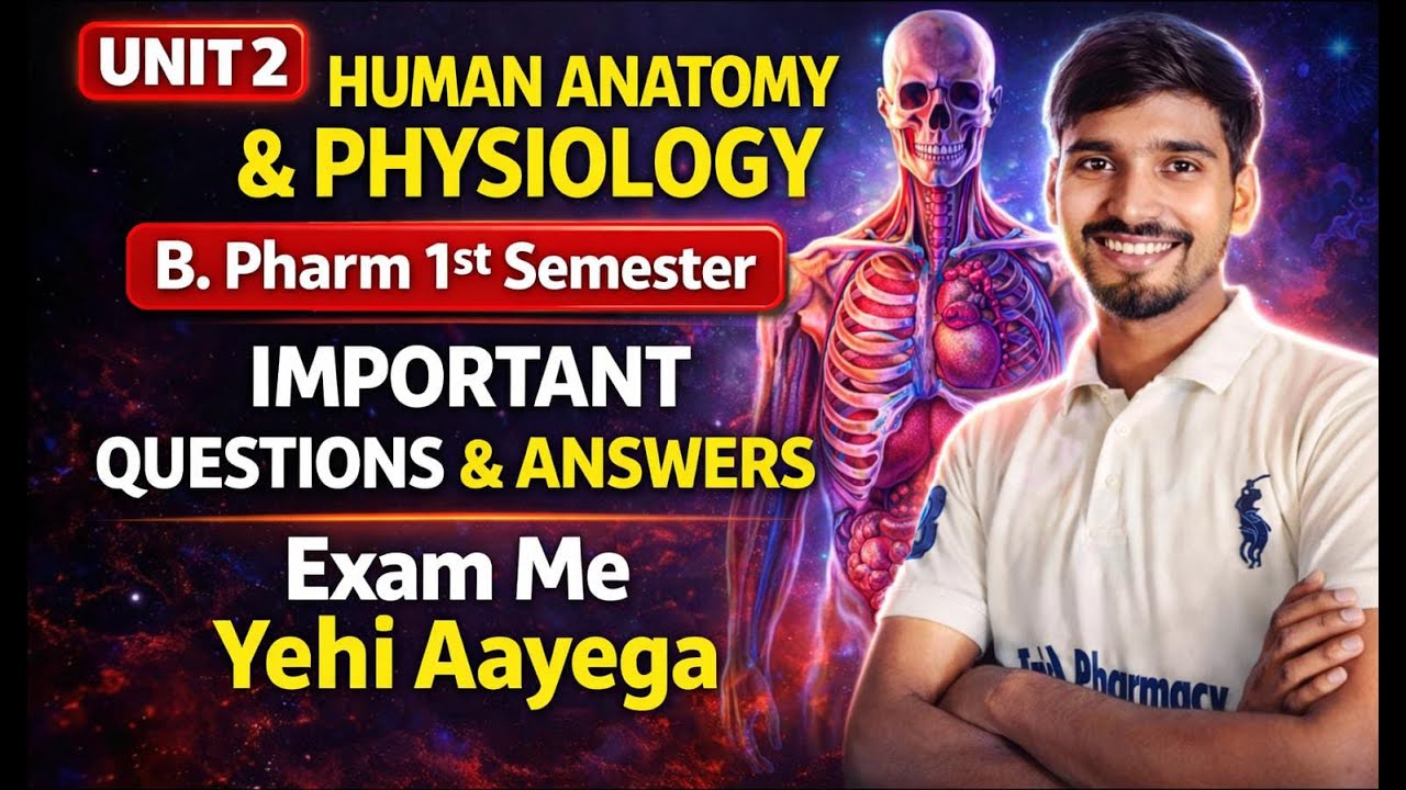 Human anatomy and Physiology B. pharm 1st semester important questions and solutions  | Unit 2 done