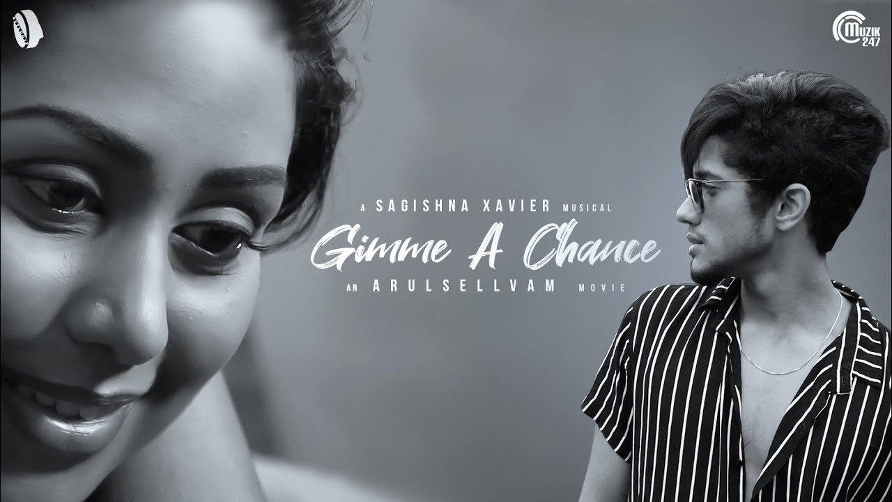 Gimme A Chance - Tamil Music Video | Choco Boi, Christina| Sagishna Xavier | Arul Sellvam | Srivijay