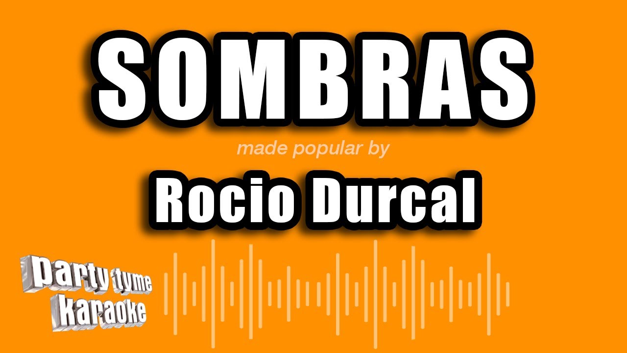 Rocio Durcal - Sombras (Versión Karaoke)