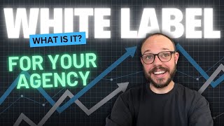 What Is White Labelling (Explained for Agencies)
