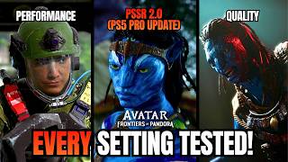 Avatar: Frontiers of Pandora - BEST Settings for Max FPS & Visuals (PSSR 2.0 Update)