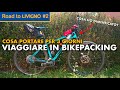 ROAD TO LIVIGNO #2 - COSA PORTARE PER 3 GIORNI DI BIKEPACKING