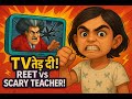 Reet Ne Tod Diya TV! 😱 | Scary Teacher 3D Mein Hua Dhamaka | EP.7