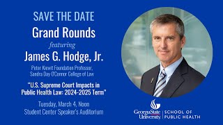 Grand Rounds, featuring James G. Hodge Jr.