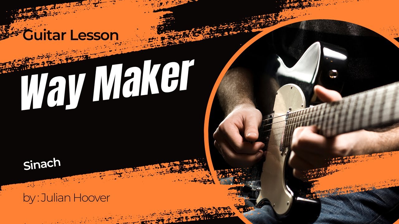 Guitar Lesson: “Way Maker” by Sinach | Gospel Guitar Tutorial + Chord Chart