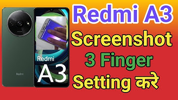 Redmi A3 3 Finger Screenshot Kaise Kare | How To Take Screenshot in Redmi A3