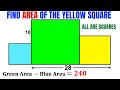 Calculate area of the Yellow Square | Blue, Green, and Yellow Squares | Important skills explained