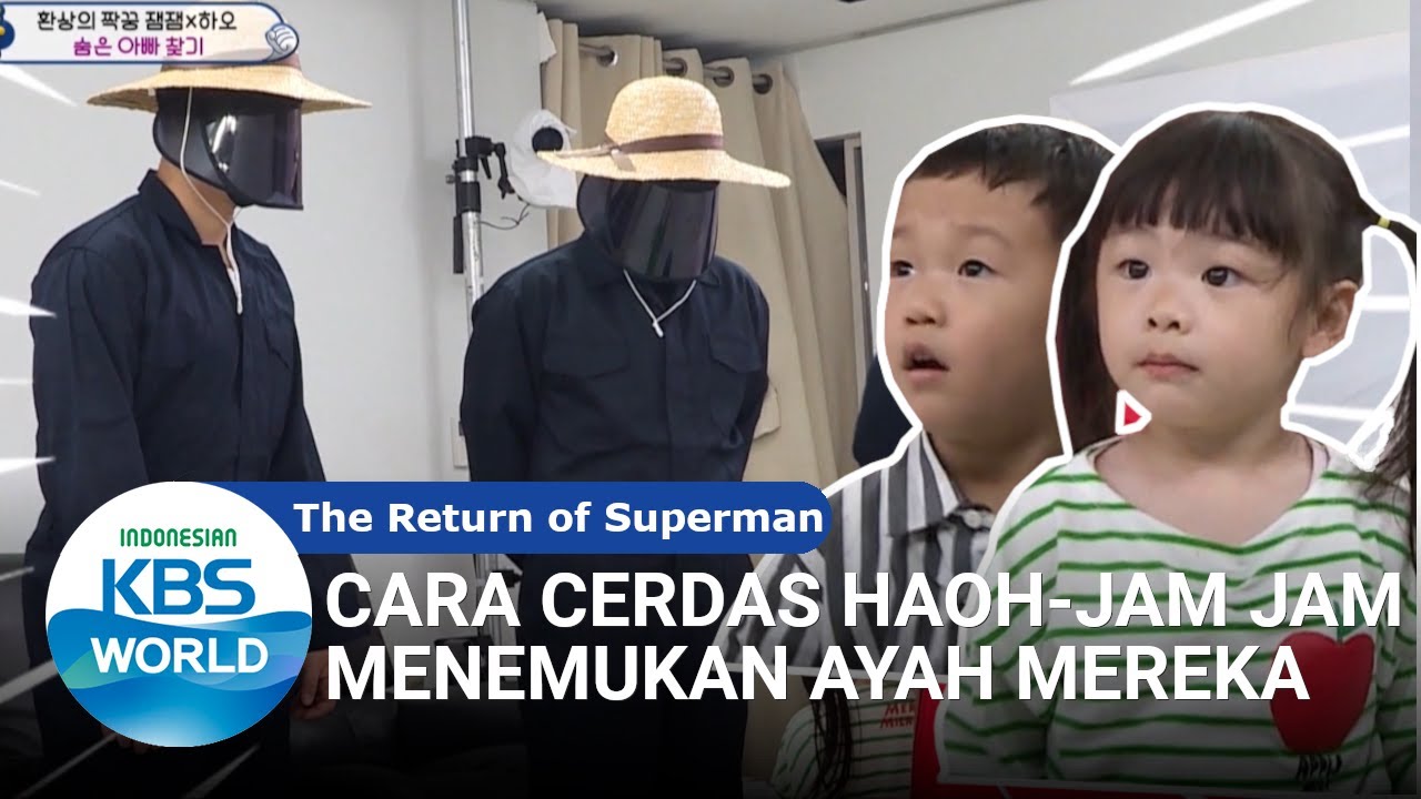 Cara Cerdas HaohJam Jam Menemukan Ayah Mereka [The Return of Superman