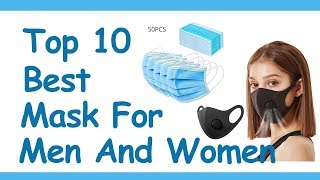 Best Mask For Men And Women 2020 Ii Top 10 Best Mask For Men And Women
