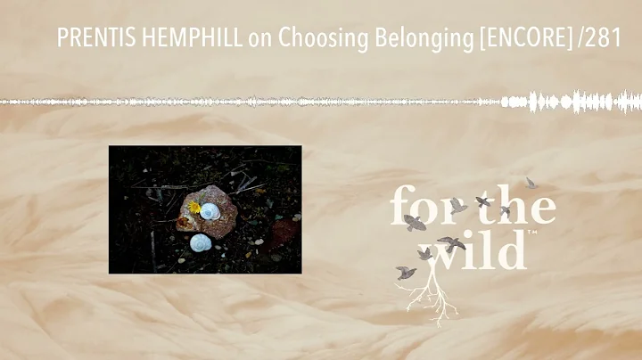 PRENTIS HEMPHILL on Choosing Belonging [ENCORE] /281