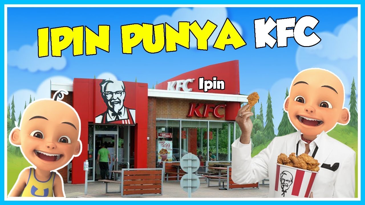  Ipin  Punya KFC Upin  Ikut Senang YouTube