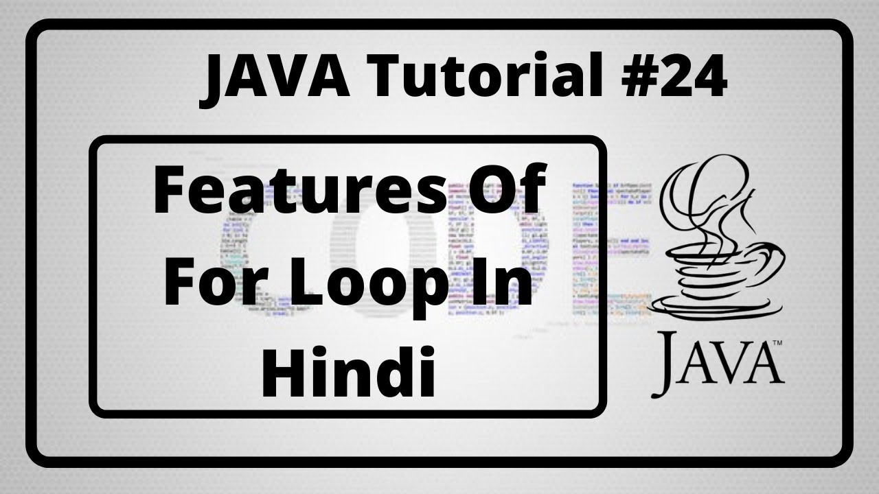 #24:- Features Of For Loop In Java In Hindi | Java Tutorial In Hindi ...