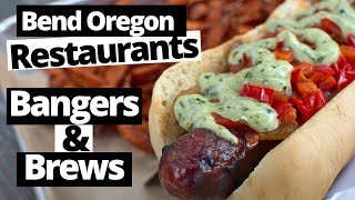 Bend Oregon Restaurants - Bangers and Brews - One of the best restaurants in Bend Oregon