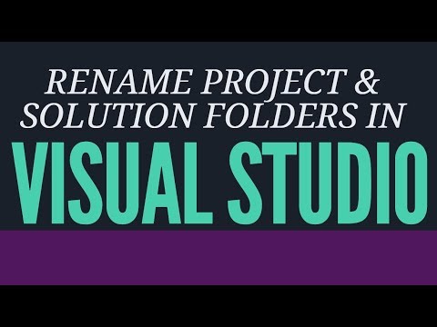 Renaming Project Folders & Solution Files in Visual Studio