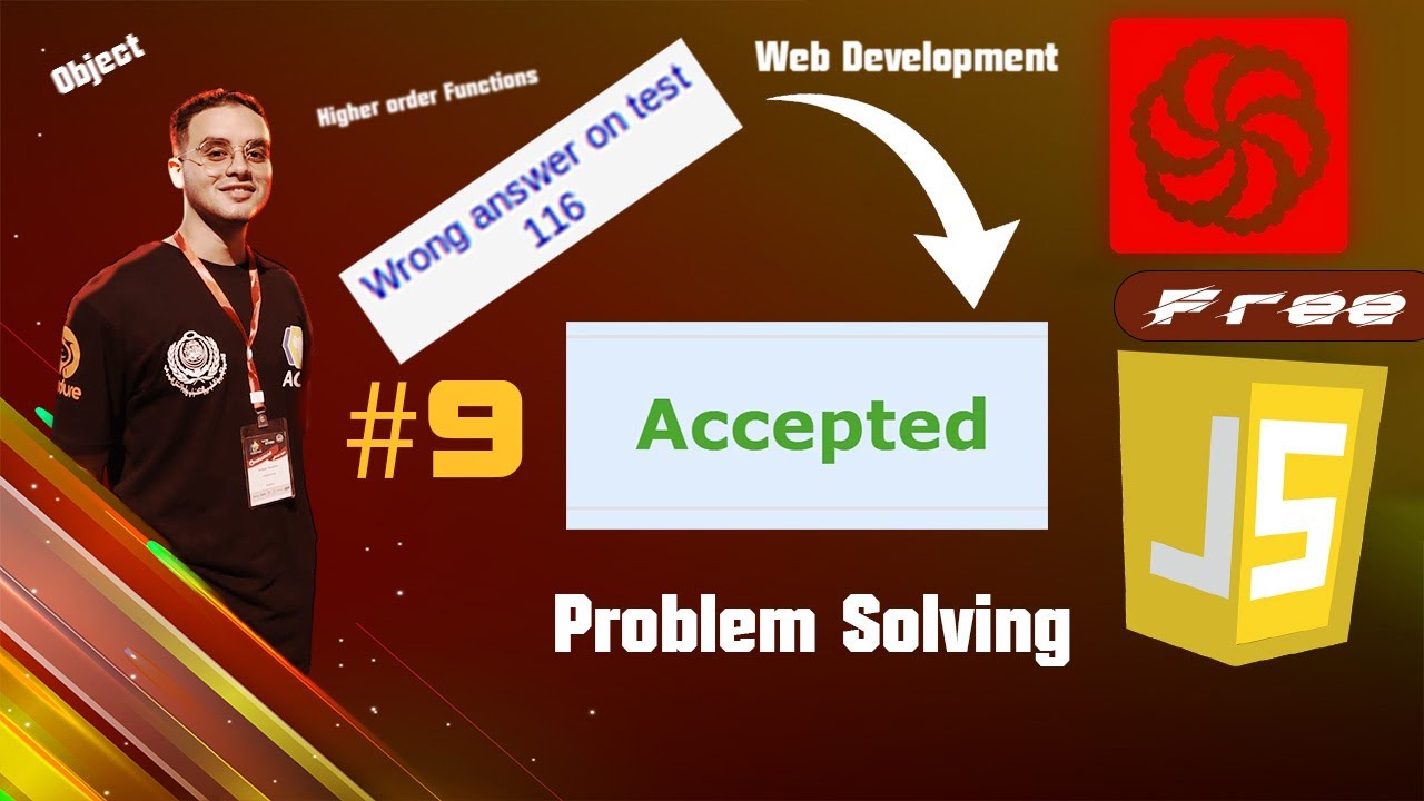 Problems Solving With JavaScript #09 - Video 09 | بالعربى