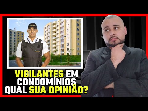 Miniatura do vídeo: Vigilantes em Condomínios, Qual Sua Opinião?