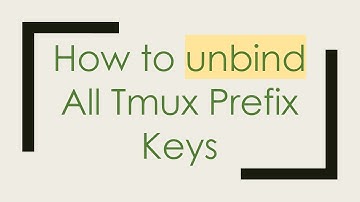 How to unbind All Tmux Prefix Keys