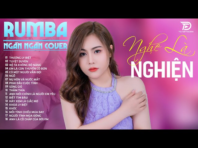 THƯƠNG LY BIỆT, TUYỆT DUYÊN, THẤM THÍA NGÂN NGÂN COVER - Album Rumba Nhạc Trẻ Đặc Biệt Hay Nhất 2024 class=