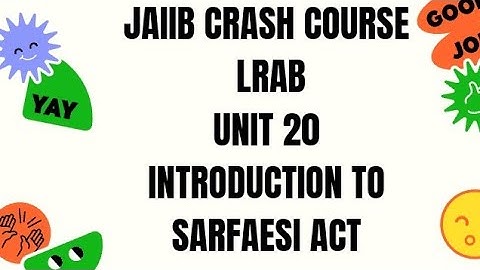 (DAY-20) LRAB UNIT 20 INTRODUCTION TO SARFAESI ACT