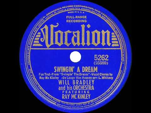 1939 Will Bradley - Swingin’ A Dream (Ray McKinley, vocal)
