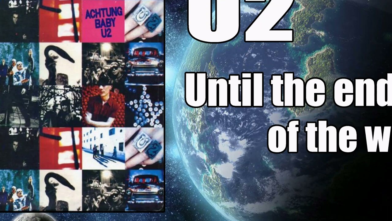 u2-until-the-end-of-the-world-hq-youtube