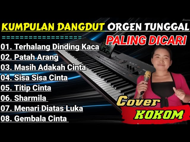 KUMPULAN DANGDUT ORGEN TUNGGAL PALING DICARI - COVER KOKOM MEHOR class=