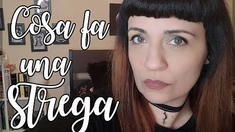 Quando una donna si definisce strega?