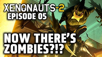 [5] FEAR THE REAPER, They Make Zombies - Xenonauts 2 Gameplay